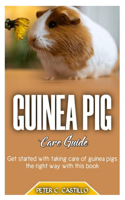 GUINEA PIG Care Guide