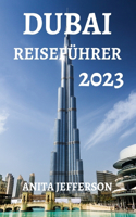 Dubai Reiseführer 2023