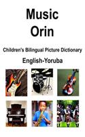 English-Yoruba Music / Orin Children's Bilingual Picture Dictionary