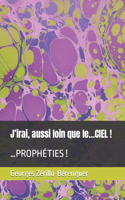 J'irai, aussi loin que le...CIEL !