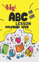 Big ABC Lesson Coloring Book For Kids