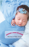 Choosing A Name for Babies: Meanings of Baby Names: Baby Names and Meanings