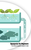 Aquaponics for Beginners