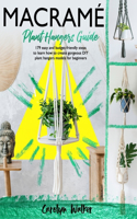 Macramè: Plant Hangers Guide- 179 Easy and Budget-Friendly Steps To Learn How To Create Gorgeous DIY Plant Hangers Models for Beginners