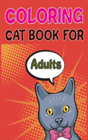 Coloring Cat Book For Adults: Cat Coloring Book For Kids