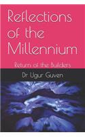 Reflections of the Millennium: Return of the Builders