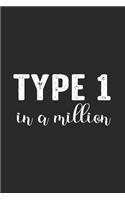 Type 1 in a Million