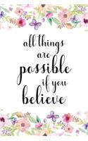 All Things Are Possible If You Believe