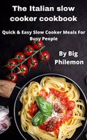 The Italian slow cooker cookbook