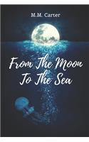 From The Moon To The Sea