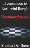 Il commissario Barberini Borgia Metamorphoseon