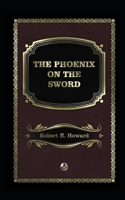 The Phoenix on the Sword Annotated