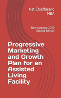 Progressive Marketing and Growth Plan for an Assisted Living Facility