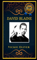 David Blaine: An American illusionist and Endurance Artist, the Original Anti-Anxiety Adult Coloring Book