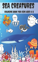 Sea Creatures Coloring Book For Kids Ages 4-8: Ocean Animals Large Print Coloring Book For Kid, Great Gift for Boys & Girls Who Love Sea Life & Marine