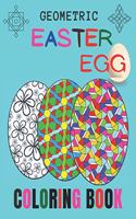 Geometric Easter Egg Coloring Book: Easter Egg Coloring Book for Stress Relief With Geometric Pattern