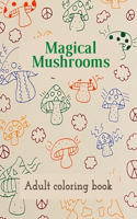 Magical Mushrooms Adult Coloring Book