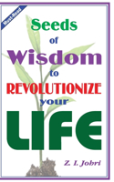 Seeds of Wisdom to Revolutionize your Life