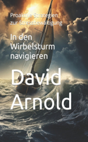 In den Wirbelsturm navigieren: Proaktive Strategien zur Stressbewältigung