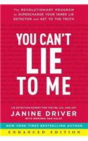 You Can't Lie to Me (Enhanced Edition)