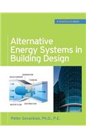 Alternative Energy Systems in Building Design (Greensource Books)