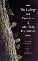 Ecology and Evolution of Ant-Plant Interactions