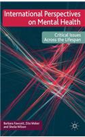 International Perspectives on Mental Health: Critical Issues Across the Lifespan