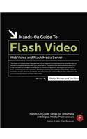 Hands-On Guide to Flash Video