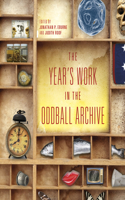 The Year's Work in the Oddball Archive