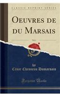 Oeuvres de Du Marsais, Vol. 1 (Classic Reprint)
