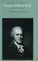 Selected Papers of Charles Willson Peale and His Family