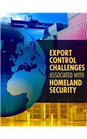 Export Control Challenges Associated with Securing the Homeland