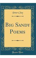Big Sandy Poems (Classic Reprint)
