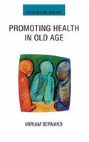 Promoting Health In Old Age