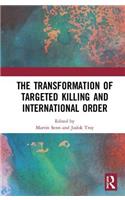 Transformation of Targeted Killing and International Order