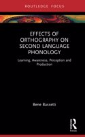 Effects of Orthography on Second Language Phonology