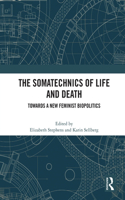 Somatechnics of Life and Death