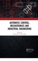 Automatic Control, Mechatronics and Industrial Engineering: Proceedings of the International Conference on Automatic Control, Mechatronics and Industrial Engineering (Acmie 2018), October 29-31, 2018, Suzhou,