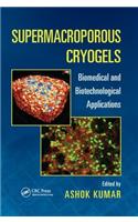 Supermacroporous Cryogels