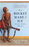 In a Rocket Made of Ice: Among the Children of Wat Opot