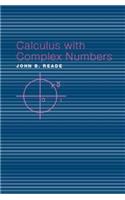Calculus with Complex Numbers
