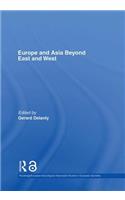 Europe and Asia Beyond East and West