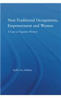 Non-Traditional Occupations, Empowerment, and Women