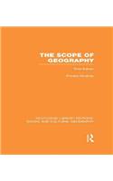 The Scope of Geography (RLE Social & Cultural Geography)