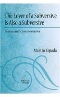 Lover of a Subversive Is Also a Subversive