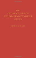 The Orthodox Church and Independent Greece 1821–1852