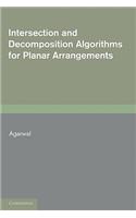 Intersection and Decomposition Algorithms for Planar Arrangements