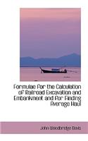 Formulae for the Calculation of Railroad Excavation and Embankment and for Finding Average Haul