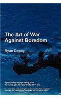 Art of War Against Boredom
