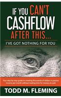 If You Can't Cashflow After This